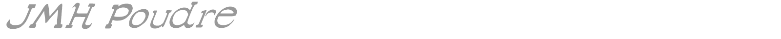 JMH Poudre font preview